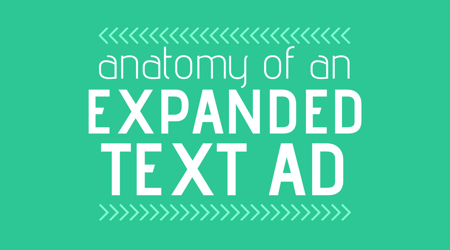 Anatomy of an Expanded Text Ad